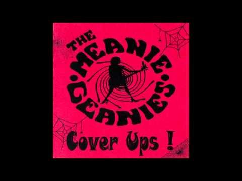 The Meanie Geanies - Strychnine (The Sonics Cover)