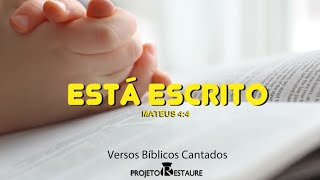 Versos Bíblicos Cantados - Está Escrito