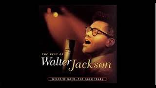 WALTER JACKSON-love woke me up this morning