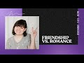 What S The Difference Between Friendship And Romance