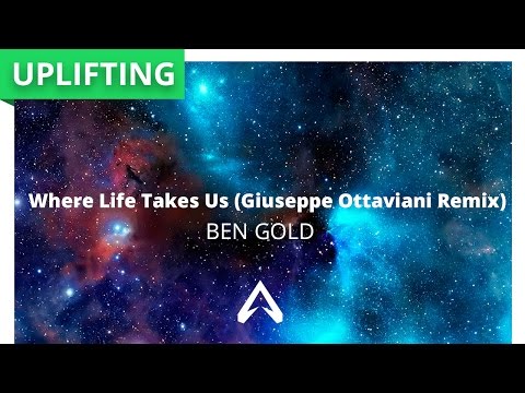 Ben Gold - Where Life Takes Us (Giuseppe Ottaviani Remix)