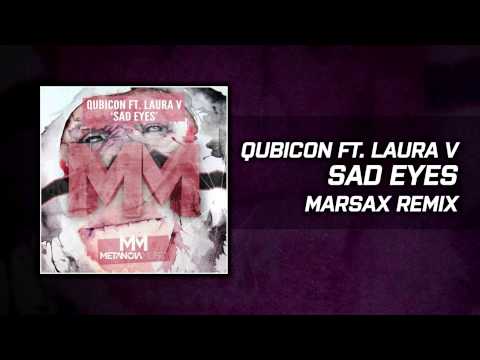 Qubicon Feat. Laura V. - Sad Eyes (MarsaX Remix)