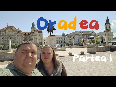 Descoperim Oradea – Partea I