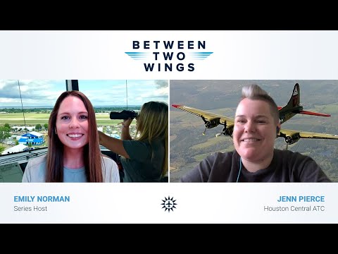 Between Two Wings with Jenn Pierce - Houston Center ATC