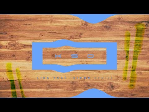 KSO 'Like That' [Sirmo Remix]