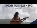 Agar Tum Sath ho- fingerstyle | Mihika Sansare