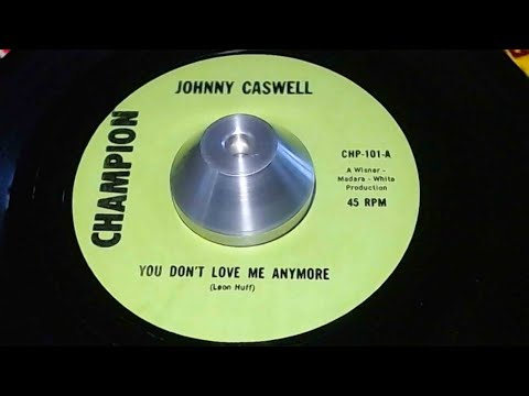 Northern Soul  - Johnny Caswell  - You Don't Love Me Anymore + I O U  - Champion