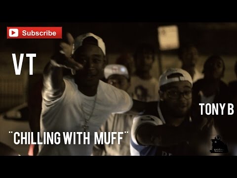 VT X Tony B - Chillin With Muff (Official Video) Shot By @SoldierVisions