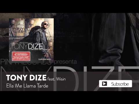 Tony Dize - Ella Me Llama Tarde ft. Wisin [Official Audio]