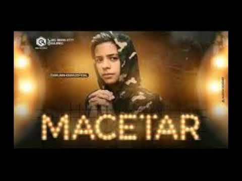 BRUNINHO BRAZ - MACETAR (MÚSICA NOVA) +DOWNLOAD
