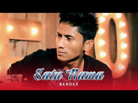 BERGEK - SATU NAMA (Official Music Video)