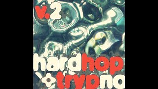 VA - Hardhop + Trypno V. 2 [full compilation] [HQ]