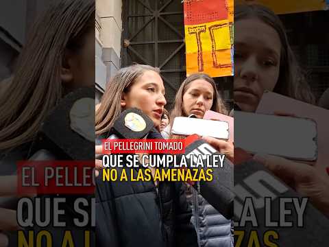 Colegio Pellegrini tomado por los estudiantes: Que se cumpla la ley, no a las amenazas