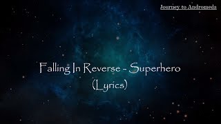 Falling In Reverse - Superhero (Lyrics)