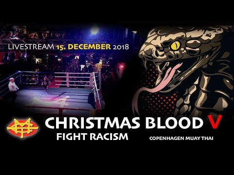 CHRISTMAS BLOOD - FIGHT RACISM - Copenhagen Muay Thai