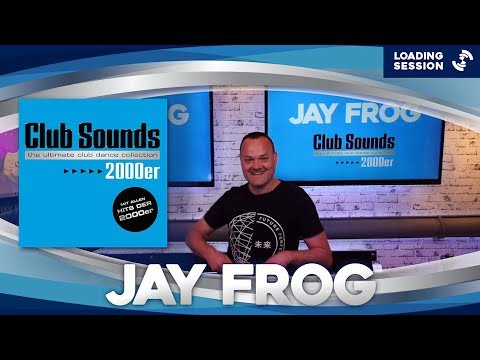 JAY FROG (GER) - Live DJ-Mix | CLUB SOUNDS 2000er