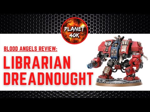 Librarian Dreadnought OP? - Blood Angels Review / Tactics  - 9th Edition Codex - Warhammer 40k