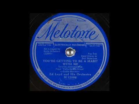 Ed Loyd & his orchestra - You're Getting to be a Habit with Me (1933)