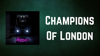 The Prodigy - Champions Of London (Lyrics)