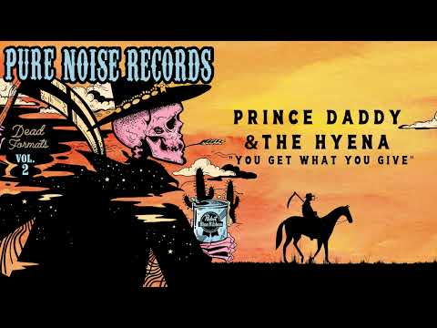 Prince Daddy & The Hyena "You Get What You Give" (New Radicals cover)