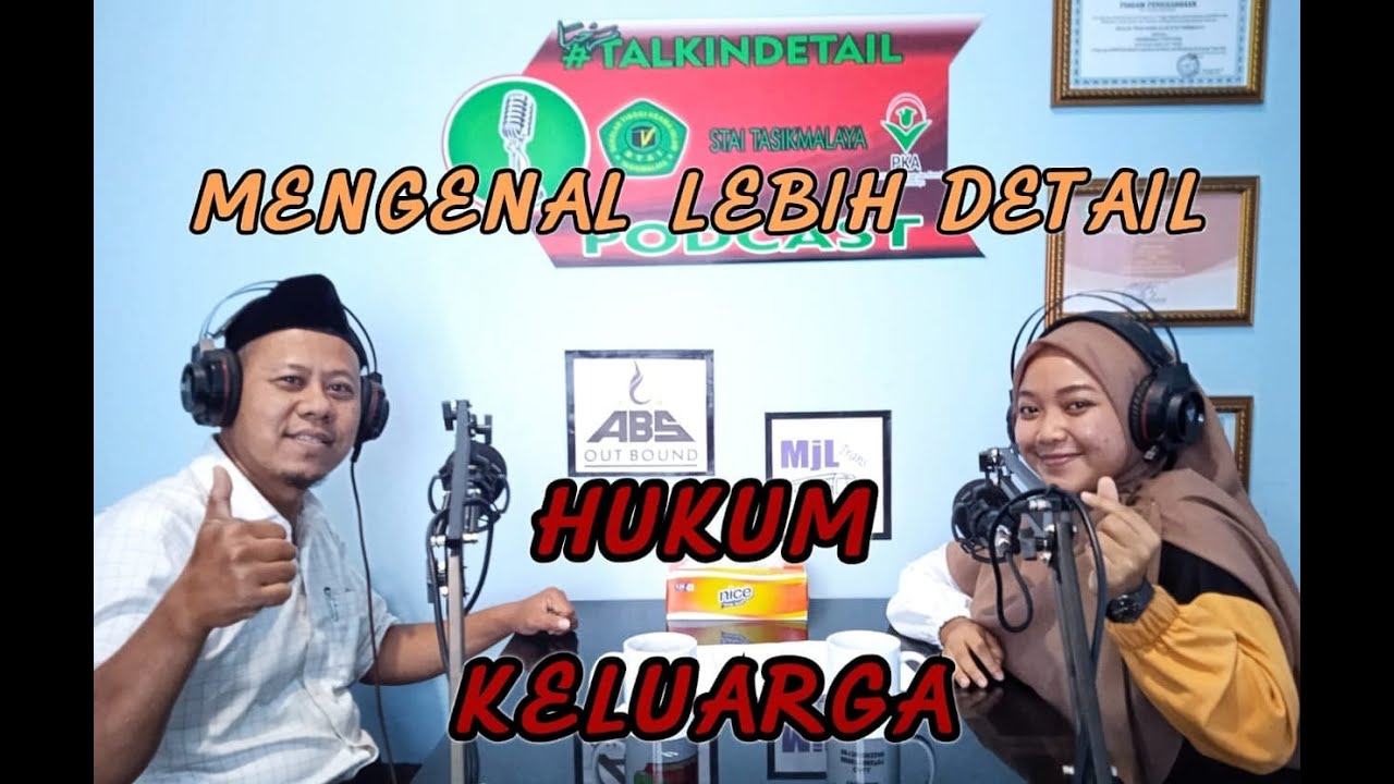 Mengenal lebih DETAIL Hukum Keluarga (Ahwal Syakhsiyah) - PKA Podcast (EPS 8)