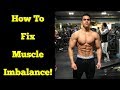 How to Correct Muscle Imbalances! **3 Tips How to Fix FAST** #LFTip