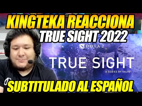 😲KINGTEKA REACCIONA AL TRUE SIGHT 2022 SUBTITULADO AL ESPAÑOL😲 DOTA 2
