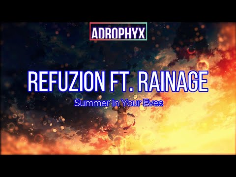 Refuzion ft. rainage - Summer In Your Eyes  (Sub Español)