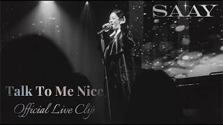 SAAY - Talk 2 Me Nice (Live from 5th Solo Concert Lady In Mood)
