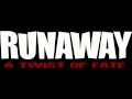 Runaway A Twist Of Fate Soundtrack. Song ...
