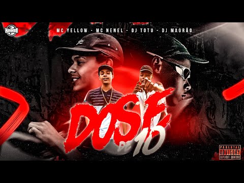 Dose de 10 - Mc Yellow, Mc Nenel, Dj Totu, Dj Magrão do BTT  (@xaolinrec)