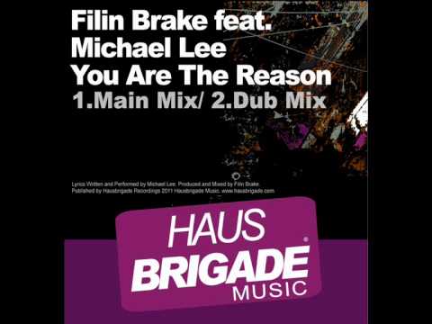 Filin Brake feat Michael Lee - You Are The Reason [Main Mix].wmv