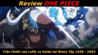 Download lagu Review ONE PIECE / Trận Chiến Của Luffy vs Kaido Tập 1038 - 1053 mp3