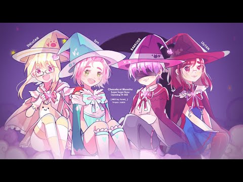 【 4人 】Chocola ni Muuchu [ Sugar Sugar Rune OP ] - Thaiver