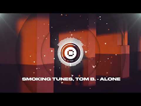 Smoking Tunes & Tom B. - Alone (Official Visualizer)