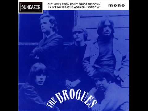 The Brogues I Ain't No Miracle Worker [Stereo] (1965)