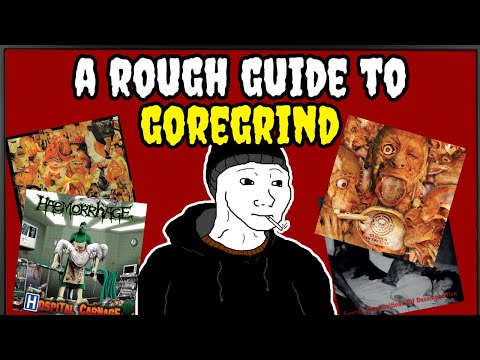 A Rough Guide to Goregrind