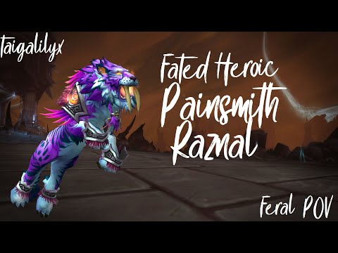 FATED HEROIC Painsmith Raznal! Feral Druid POV [Stream Highlight]