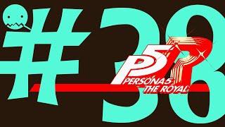 【P5R】初回最高難易度【Challenge】へ凸　＃38【Rは初見】
