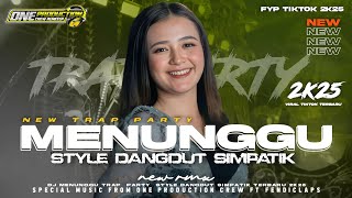 Download lagu DJ MENUNGGU  VIRAL 2K25 TRAP PARTY SIMPATIK MIDDLE CETAS CETUS FULL ARANSEMEN DANGDUT ORIGINAL 💫 mp3