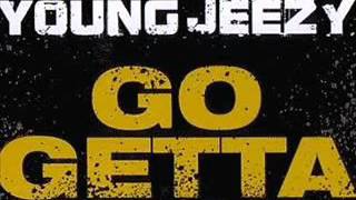 Young Jeezy - Go Getta