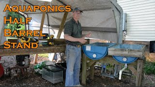 How to build A Stand for your Aquaponics Half Barrel Tanks