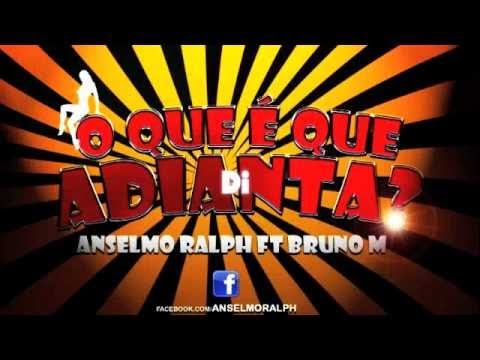 O Que É Que Adianta - Anselmo Ralph