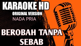 Download lagu BEROBAH TANPA SEBAB (KARAOKE) NADA COWOK | THOMAS ARYA mp3