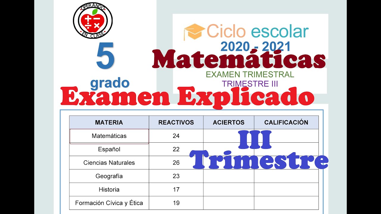 EXAMEN DE MATEMÁTICAS TERCER TRIMESTRE 5° 2021 (EXPLICADO)