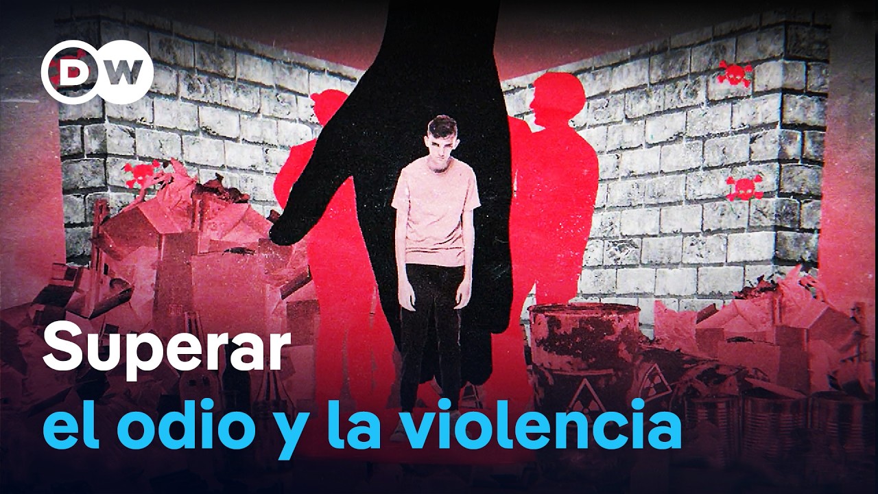 Cómo desaprender el odio - Relatos de valor, esperanza y reconciliación | DW Documental