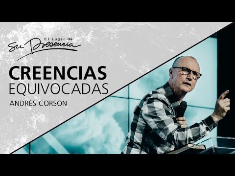 Creencias equivocadas - Andrés Corson - 11 Julio 2012
