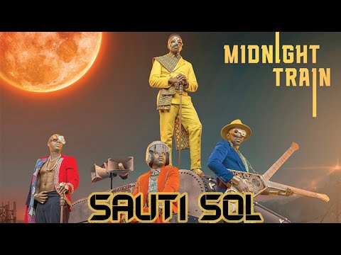 Sauti Sol - Midnight Train: Full Album ft. Sho Madjozi, India.Arie, Sol Generation, Soweto Gospel,..