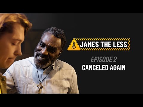 James the Less | Season 1, Episode 2: Canceled Again