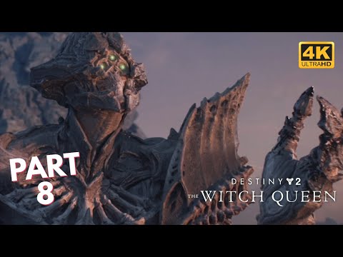 DESTINY 2 THE WITCH QUEEN Gameplay Walkthrough Part 8 CAMPAIGN FULL GAME (4K 60FPS)